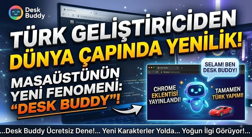 TÜRK GELİŞTİRİCİDEN MASAÜSTÜNE DİJİTAL DOKUNUŞ: "DESK BUDDY" YAYINLANDI