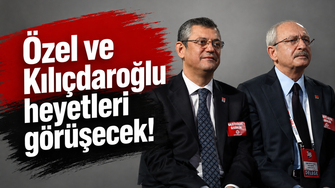 Özel ve Kılıçdaroğlu Heyetleri Kritik Zirvede Buluşuyor!