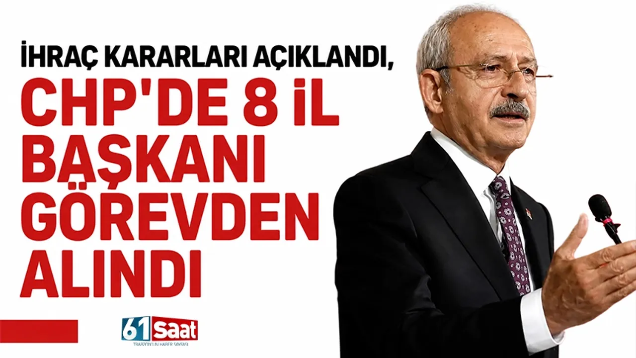CHP'de Sarsıntı! 8 İl Başkanı Görevden Alındı, İstanbul Başkanı Disiplinle Yüz Yüze