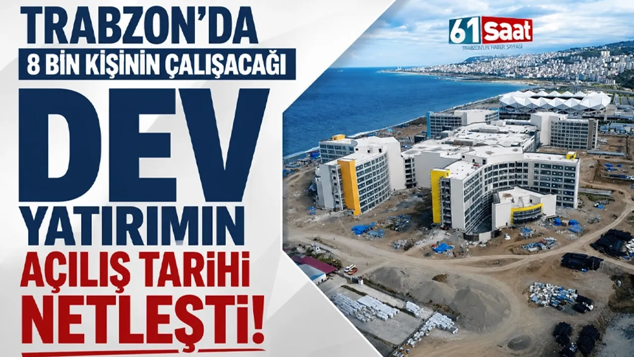 Trabzon'a Dev Sağlık Yatırımı: 8 Bin Kişiye İstihdam Kapısı!